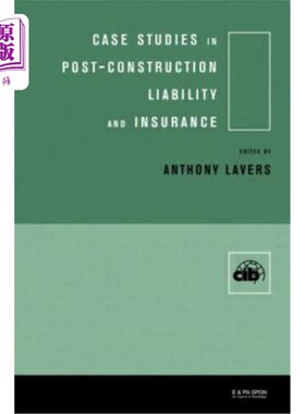 海外直订Case Studies in Post-Construction Liability and Insurance 建设后责任保险案例研究