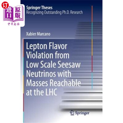 海外直订Lepton Flavor Violation from Low Scale Seesaw Neutrinos with Masses Reachable at 在大型强子对撞机上质量可及