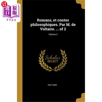 海外直订法语 Romans, et contes philosophiques. Par M. de Voltaire. ... of 2; Volume 2 小说和哲学故事。伏尔泰先生。