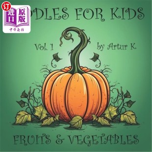 Vol.1 Kids Fruits and 儿童谜语第1卷：水果和蔬菜 海外直订Riddles Vegetables For