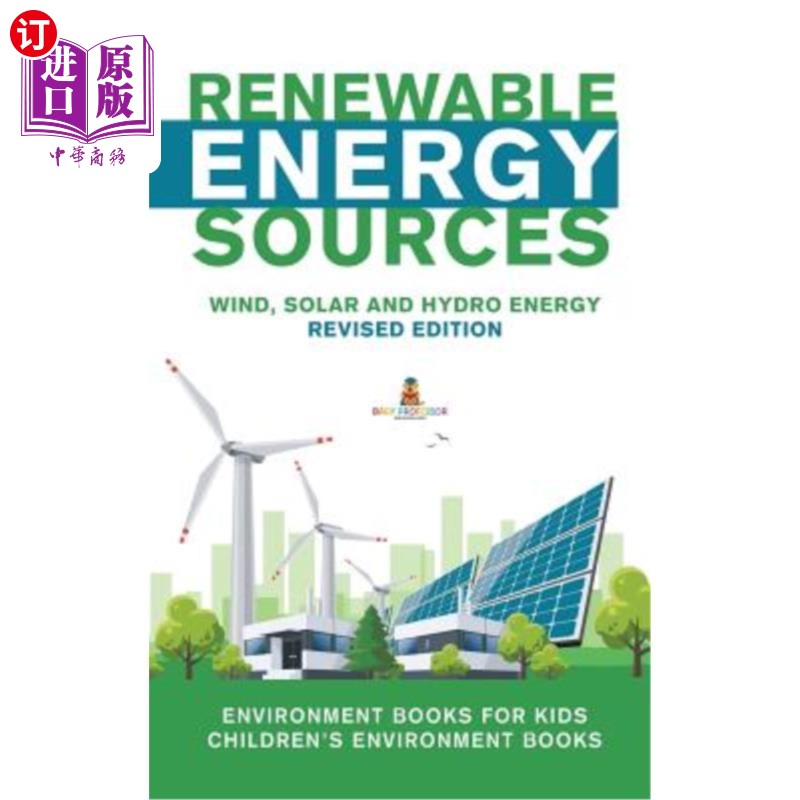 海外直订Renewable Energy Sources - Wind, Solar and Hydro Energy Revised Edition: Environ 可再生能源.风能，太阳能和