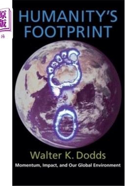 海外直订Humanity's Footprint: Momentum, Impact, and Our Global Environment 人类的足迹:动力、影响和我们的全球环境