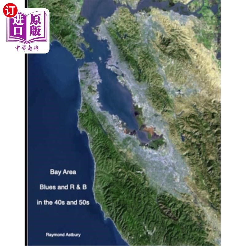 海外直订BAY AREA BLUES AND R & B IN THE 40s AND 50s 四五十年代的湾区蓝调和节奏布鲁斯音乐