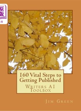 海外直订160 Vital Steps to Getting Published: Writers A1 Toolbox 出版的160个重要步骤：作者A1工具箱