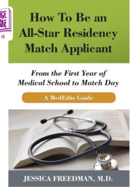 海外直订医药图书How to Be an All-Star Residency Match Applicant: From the First Year of Medical  如何成为一名全明星