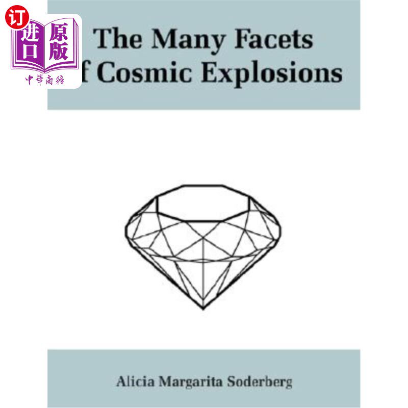 海外直订The Many Facets of Cosmic Explosions 宇宙爆炸的许多方面