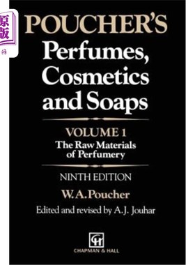 海外直订Poucher's Perfumes, Cosmetics and Soaps: Volume 1: The Raw Materials of Perfumer 波彻的香水，化妆品和肥皂: