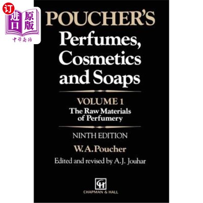 海外直订Poucher's Perfumes, Cosmetics and Soaps: Volume 1: The Raw Materials of Perfumer 波彻的香水，化妆品和肥皂: