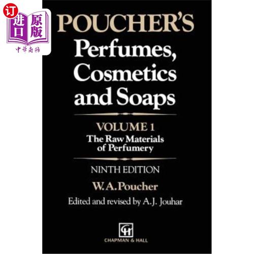 海外直订Poucher's Perfumes, Cosmetics and Soaps: Volume 1: The Raw Materials of Perfumer 波彻的香水，化妆品和肥皂: