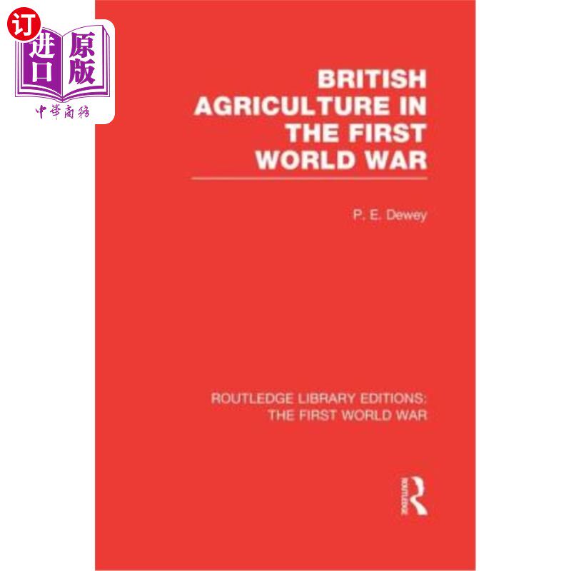 海外直订British Agriculture in the First World War (RLE The First World War) 第一次世界大战中的英国农业