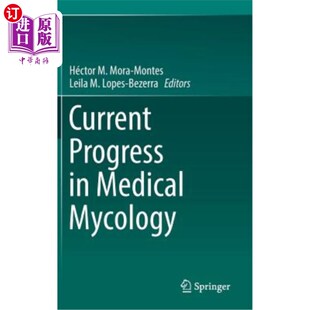 海外直订医药图书Current Progress in Medical Mycology 医学真菌学研究进展