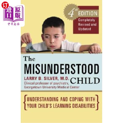 海外直订The Misunderstood Child: Understanding and Coping with Your Child's Learning Dis 被误解的孩子:理解和应对你