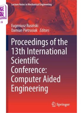 海外直订Proceedings of the 13th International Scientific Conference: Computer Aided Engi 第13届国际科学会议论文集：