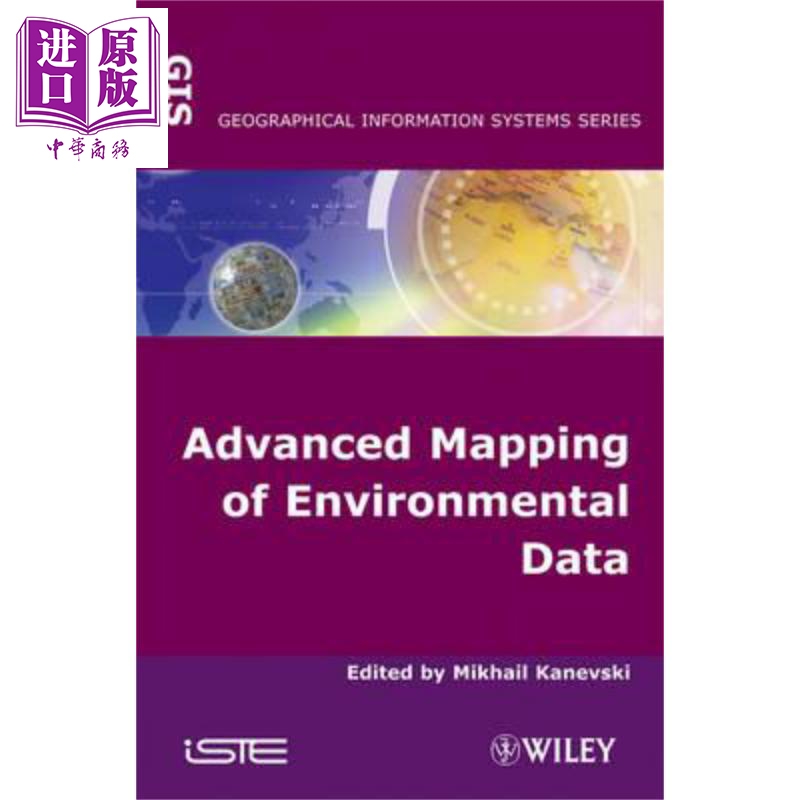 现货 环境数据的先进测绘 Advanced Mapping Of Environmental Data 英文原版 Mikhail Kanevski 中商原版