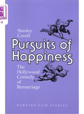 海外直订Pursuits of Happiness: The Hollywood Comedy of Remarriage 追求幸福:好莱坞再婚喜剧