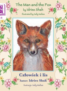 海外直订The Man and the Fox / Czlowiek i lis: Bilingual English-Polish Edition / Wydanie 人与狐狸/ Czlo