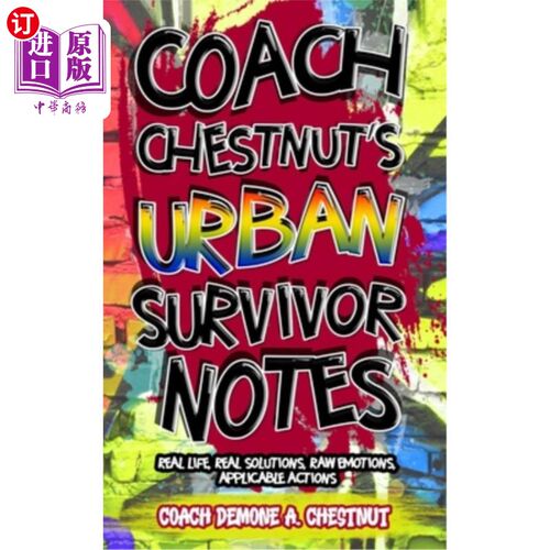 海外直订Coach Chestnut's Urban Survival Notes: Real Life, Real Solutions, Raw Emotions,  切斯纳特教练的城市生存笔记