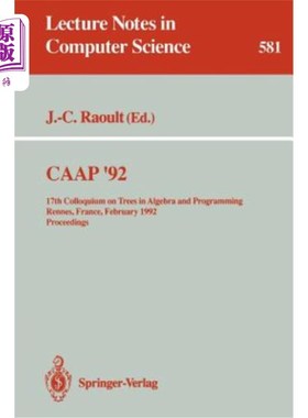 海外直订Caap '92: 17th Colloquium on Trees in Algebra and Programming Rennes, France, Fe 1992年2月26日至28日，