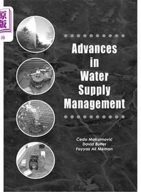 海外直订Advances in Water Supply Management: Proceedings of the Ccwi '03 Conference, Lon 供水管理进展:200