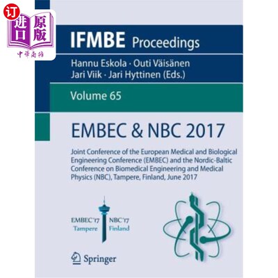 海外直订Embec & NBC 2017: Joint Conference of the European Medical and Biological Engine Embec&NBC 2017：
