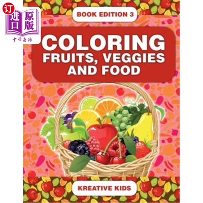海外直订Coloring Fruits, Veggies and Food Book Edition 3 给水果、蔬菜和食物上色