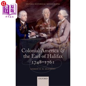 海外直订Colonial America and the Earl of Halifax, 1748-1... 殖民地美洲和哈利法克斯伯爵，1748-1761