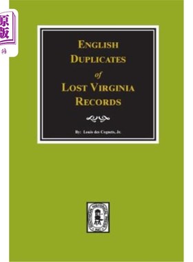 海外直订English Duplicates of Lost Virginia Records. 丢失的弗吉尼亚记录的英文副本。