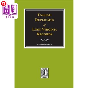 海外直订English Duplicates of Lost Virginia Records. 丢失的弗吉尼亚记录的英文副本。