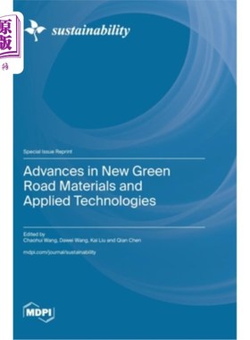 海外直订Advances in New Green Road Materials and Applied Technologies 新型绿色道路材料及其应用技术研究进展