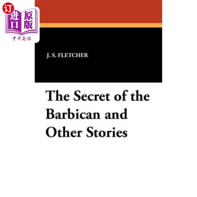 海外直订The Secret of the Barbican and Other Stories 巴比肯的秘密和其他故事