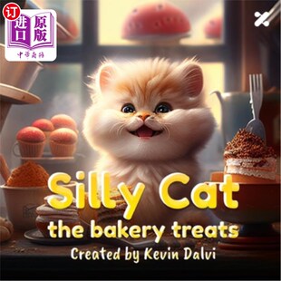 海外直订Silly Cat: The Bakery Treats 傻猫:面包店的点心
