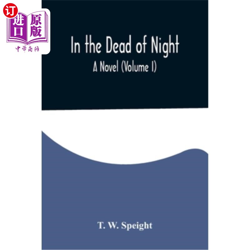 海外直订In the Dead of Night. A Novel (Volume I) 夜深人静。小说(第1卷)