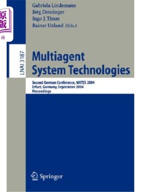 海外直订Multiagent System Technologies: Second German Conference, Mates 2004, Erfurt, Ge 多智能体系统技术：第二届德