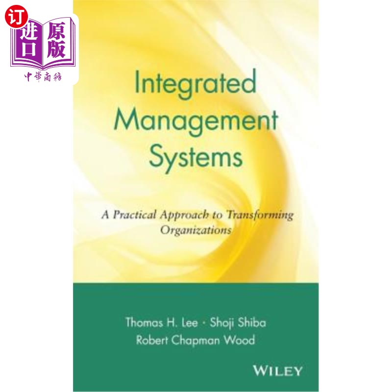 海外直订Integrated Management Systems: A Practical Approach to Transforming Organization 整合管理系统：组织变革的实