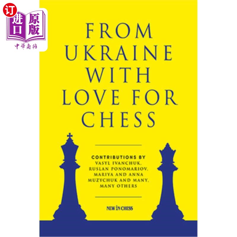海外直订From Ukraine with Love for Chess: With Contributions by Vasyl Ivanchuk, Ruslan P 来自乌克兰的象棋之爱