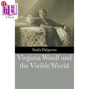 Woolf World and Visible 弗吉尼亚·伍尔夫与可见世界 the 海外直订Virginia