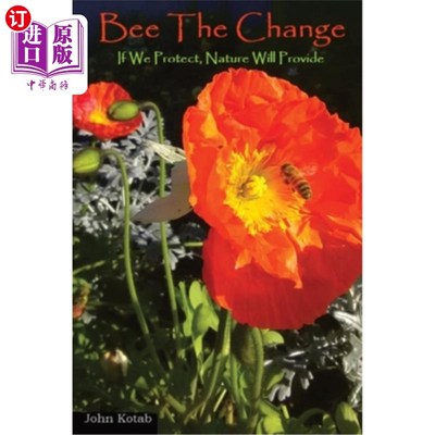 海外直订Bee The Change: If We Protect, Nature Will Provide 改变：如果我们保护，自然会提供