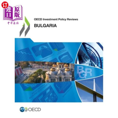 海外直订OECD Investment Policy Reviews OECD Investment Policy Review: Bulgaria 经合组织投资政策评论:保加利亚
