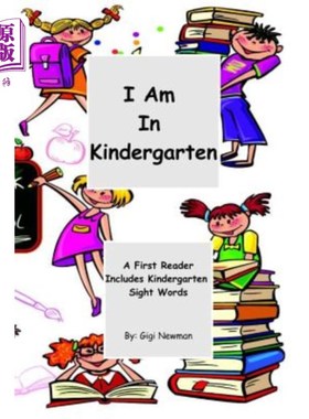 海外直订I Am in Kindergarten: A First Reader Includes Kindergarten Sight Words 我在幼儿园：第一个读者包括幼儿园的视