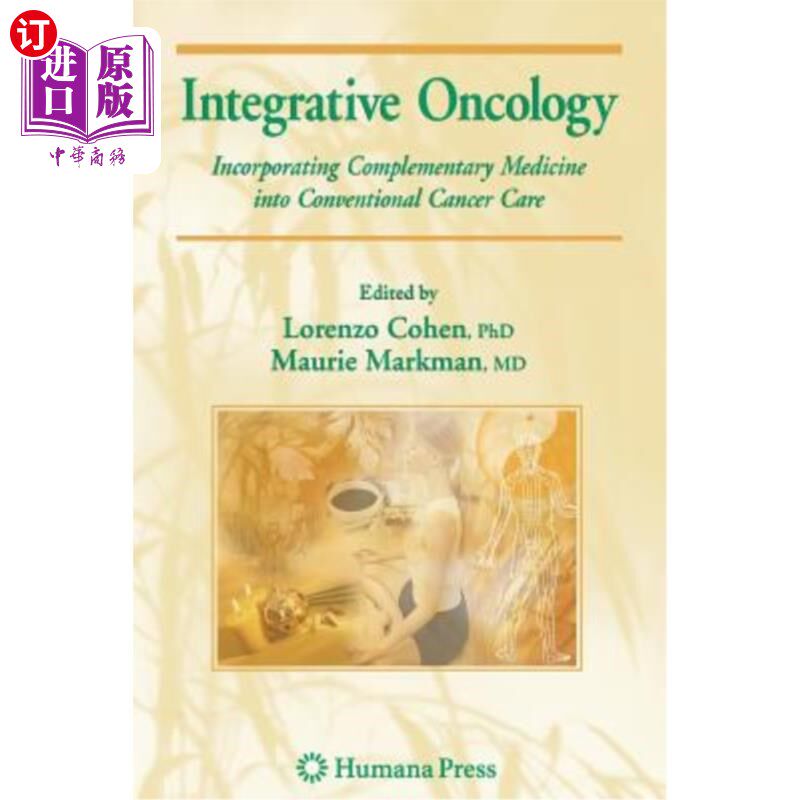 海外直订医药图书Integrative Oncology: Incorporating Complementary Medicine Into Conventional Can 综合肿瘤学：将补充