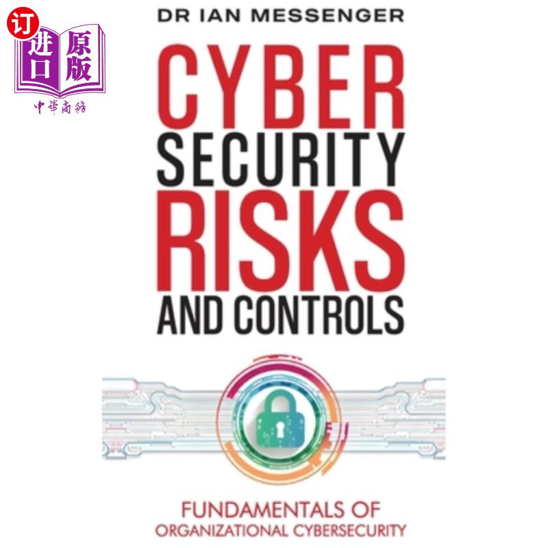 海外直订Cybersecurity Risks and Controls: Fundamentals of Organizational Cybersecurity 安全风险与控制：组织