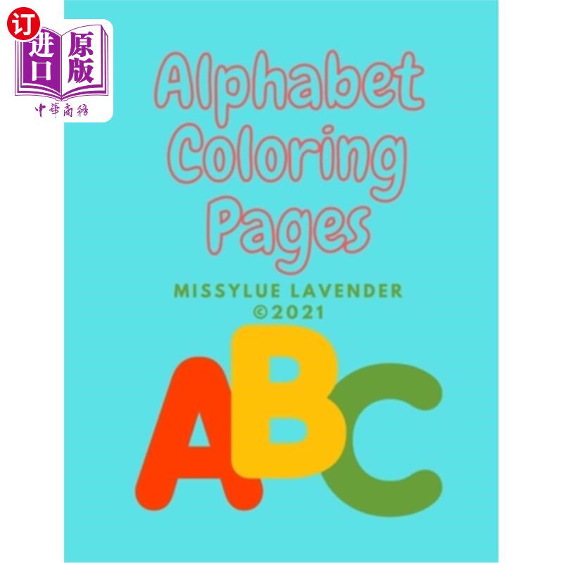 海外直订Large Alphabets Coloring Book: Floral Patterned ABC's for 5-10 大字母着色书：花图案ABC的5-10