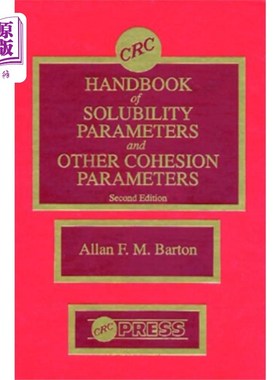 海外直订CRC Handbook of Solubility Parameters and Other ... 溶解度参数和其他内聚参数手册，第二版