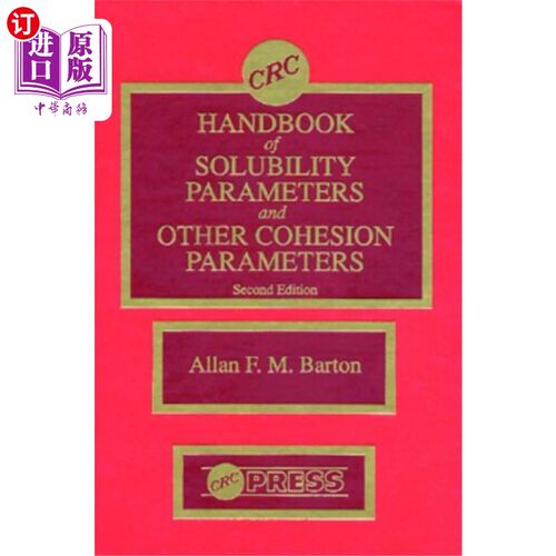 海外直订CRC Handbook of Solubility Parameters and Other ... 溶解度参数和其他内聚参数手册，第二版