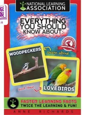 海外直订Everything You Should Know About Woodpeckers and Lovebirds 关于啄木鸟和情鸟你该知道的一切