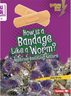 海外直订How Is a Bandage Like a Worm?: Medicine Imitating Nature 绷带怎么像虫子仿自然医学