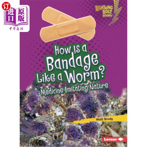 海外直订How Is a Bandage Like a Worm?: Medicine Imitating Nature 绷带怎么像虫子仿自然医学