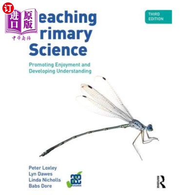 海外直订Teaching Primary Science: Promoting Enjoyment and Developing Understanding 小学科学教学：促进享受和发展理解