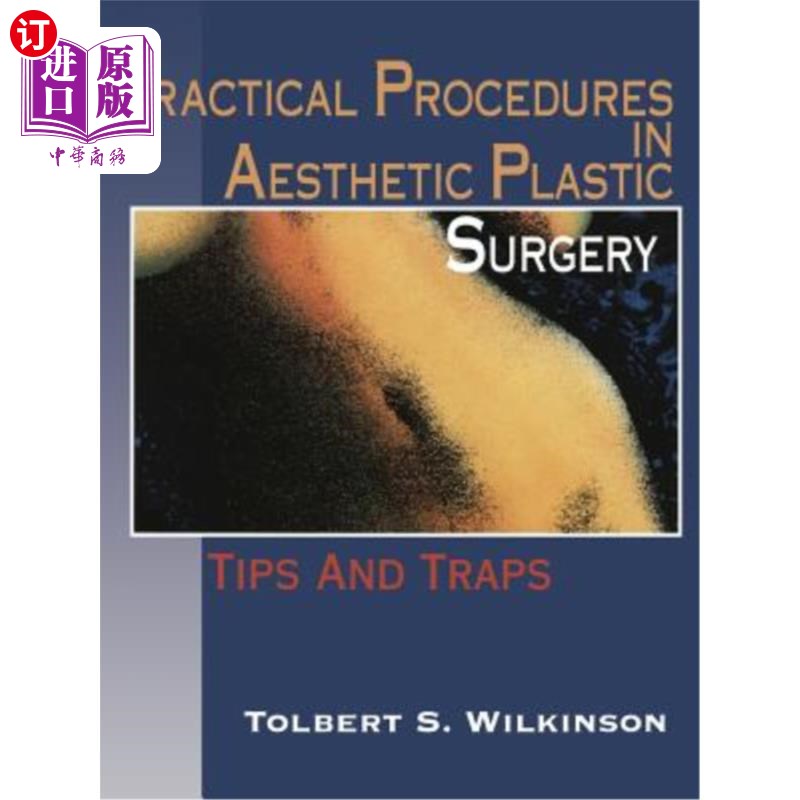 海外直订医药图书Practical Procedures in Aesthetic Plastic Surgery: Tips and Traps 美容整形外科的实用程序:技巧与陷阱