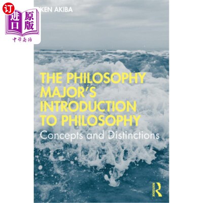 海外直订The Philosophy Major's Introduction to Philosophy: Concepts and Distinctions 哲学专业的哲学概论:概念和区别
